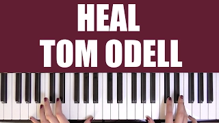 HOW TO PLAY: HEAL - TOM ODELL