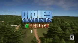 Дополнения "Parklife" для игры Cities: Skylines!