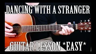 How to Play "Dancing With A Stranger" by Sam Smith on Guitar *FOR BEGINNERS*