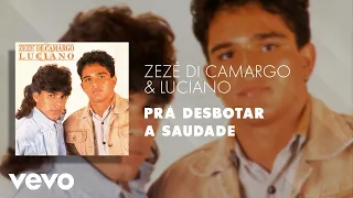 Zezé Di Camargo & Luciano - Prá Desbotar a Saudade (Áudio Oficial) ft. Fátima Leão