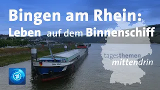 Bingen am Rhein: Leben auf dem Binnenschiff I tagesthemen mittendrin