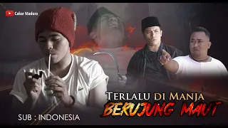 TERLALU DI MANJA BERUJUNG MAUT || KLEBUN BATES || SUB INDONESIA