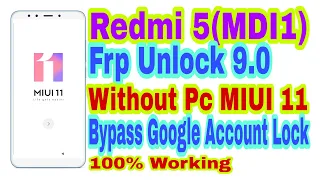 Redmi 5 (MDI1) Frp Bypass 2020 Without Pc||MIUI 11/9.0||Google Account Bypass 100% Working