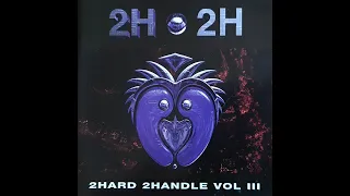 2H2H Too Hard To Handle Volume III Disc 1