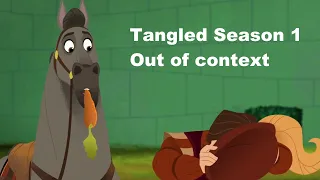 Tangled [Season 1] Out of context