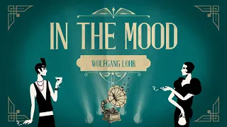 Wolfgang Lohr - In the Mood (Swing Hop Mix) // Electro Swing