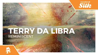 Terry Da Libra - Reminiscent [Monstercat Release]