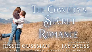 The Cowboy's Secret Romance - Book 7, Sweet Water Ranch Western Romance - Full Complete Audiobook