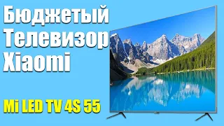 Телевизор Xiaomi Mi LED TV 4S 55 - обзор. Лучший Бюджетный 4к Телевизор от Xiaomi