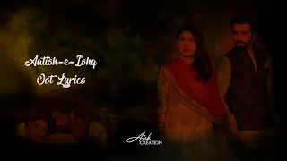 Aatish-e-Ishq (Ost Lyrics) awesome song❤❤