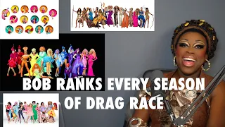 Bob Ranks Every Season of Rupaul's Drag Race