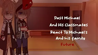 Past Michael And His Classmates React To The Future FULL