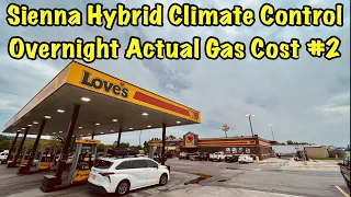 Toyota Sienna Hybrid Climate Control Actual Gas Cost #2 Sleeping Overnight Nomad Van Life Vanlife