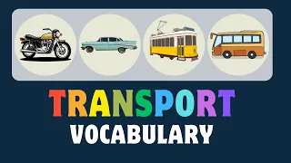 English Transport Vocabulary I Means of transport.