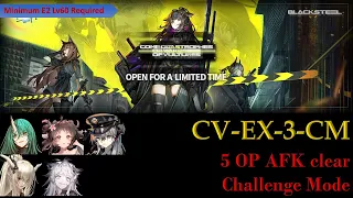 CV-EX-3-CM Challenge Mode | 5 OP AFK Trust Farm | COME CATASTROPHES OR WAKES OF VULTURES [Arknights]