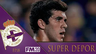 FM20 | EP18 | SUPER DEPOR | THE CURIOUS CASE OF THE ATTACKING MIDFIELD ROLE | FOOTBALL MANAGER 2020