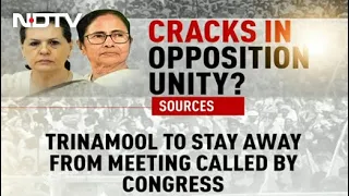 Cracks In Opposition Unity As Trinamool To Stay Away From Joint Meeting