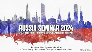 Russia Seminar 2024 - Day 1 (Sessions 2 & 4)