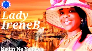 Lady IreneB recommends Nedin Ne Yehowa (official Audio), 2018 version. Kindly subscribe!
