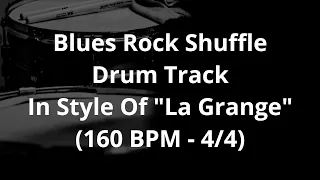 Blues Rock Shuffle Drum Track In Style Of "La Grange" (160 BPM - 4/4)