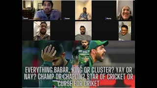 Everything Babar, King or Cluster? Yay or Nay? Champ or Chaplin? Star of Cricket or Curse for Criket