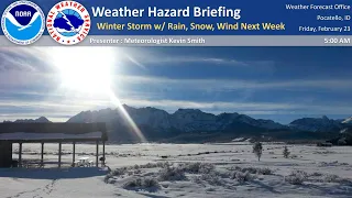 02/23/24 Hazard Briefing - Winter Storm w/ Rain, Snow, Wind Next Week