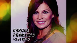 Carola - Främling (Club Edit)