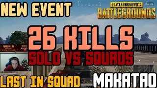 MAKATAO - 26 KILLS 8vs8 EVENT TPP | PLAYERUNKNOWN'S BATTLEGROUNDS