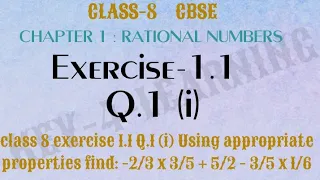 class 8 exercise 1.1 Q.1 (i) Using appropriate properties find: -2/3 x 3/5 + 5/2 - 3/5 x 1/6