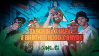TA9CHIRA x 4LFA x BROTHERHOOD x SHVDE ( special episode )