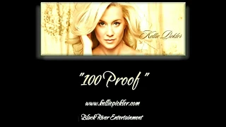 Kellie Pickler  - "100 Proof"