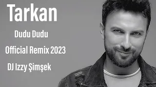 Tarkan - Dudu Dudu ( Official Remix 2023 DJ İzzy Şimşek )