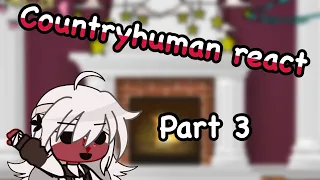 Countryhumans react to ??? * part 3/??? * Warnings in video * Itz_Ashh-0