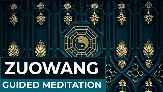 Zuowang Guided Meditation — a RARE but powerful Taoist meditation (#26)