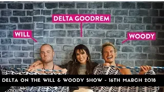 Delta Goodrem on The Will and Woody Show - 16th March 2018