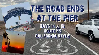 RoadTrippin’ Outlaw Days 14 & 15 - The Road Ends at Santa Monica Pier (Route 66)