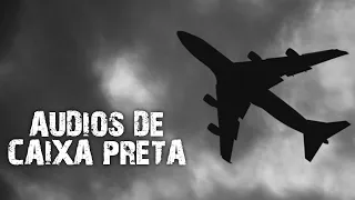 Últimas palavras de pilotos antes de CAIR! (ÁUDIOS DE CAIXA PRETA)