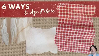 How to Quickly Age Fabric - 6 different ways