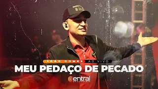 MEU PEDAÇO DE PECADO - JOÃO GOMES AO VIVO EM RIBEIRA DO POMBAL | ​#CentraldoCamarote