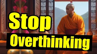 ZEN STORY TO STOP OVERTHINKING | IF YOU KEEPS THINKING ALL TIMES | BUDDHIST STORY