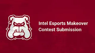 Intel Esports Makeover Contest Submission