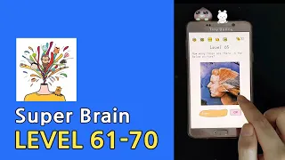 Super Brain Level 61 62 63 64 65 66 67 68 69 70 Walkthrough (aaron.zhang)