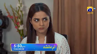 Umm-e-Ayesha Episode 19 Promo | Tomorrow at 5:50 PM | Har Pal Geo
