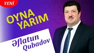 Eflatun Qubadov - Oyna Oyna Yarım (2019)