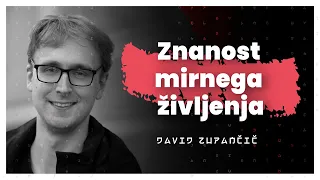 Znanost mirnega življenja: Čuječnost, minljivost in sopomoč (David Zupančič) —  AIDEA Podkast 132