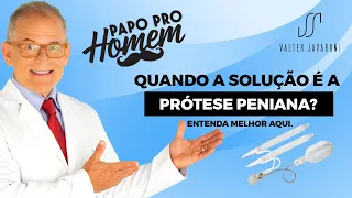 QUANDO A SOLUÇÃO É A PRÓTESE PENIANA?