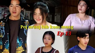 Poj nrauj lub kuas muag Ep13, daim movie kawg ntawm tshaj lij os tus siab kawg li os lawv.