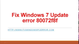 Fix Windows 7 Update error 80072f8f