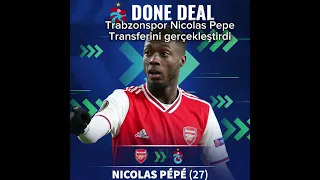 Trabzonspor Nicolas Pepe transferini gerçekleştirdi