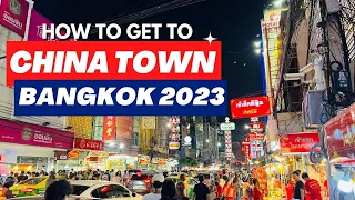 How to Get to Chinatown Bangkok | Chinatown Bangkok 2023 | Life in Thailand 2023